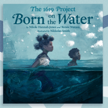 The cover for the 1619 Project book "Born on the Water"